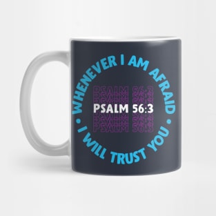 I Will Trust You - Psalm 56:3 Mug